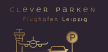 Clever Parken Flughafen Leipzig