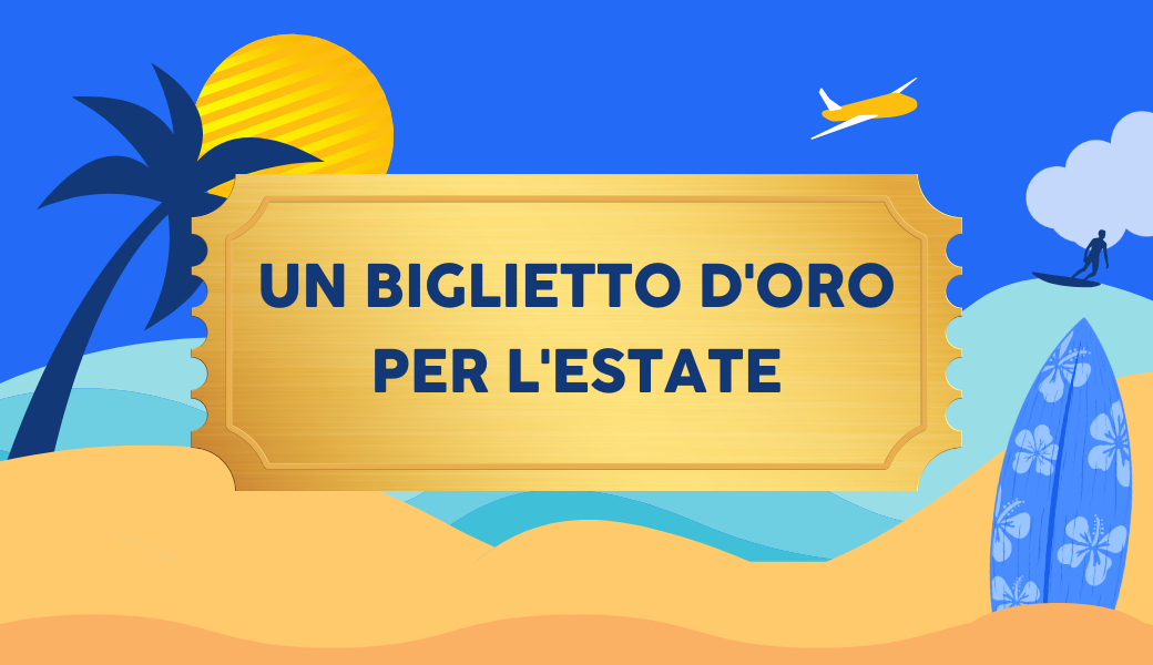Un Biglietto d'oro per l'estate Banner